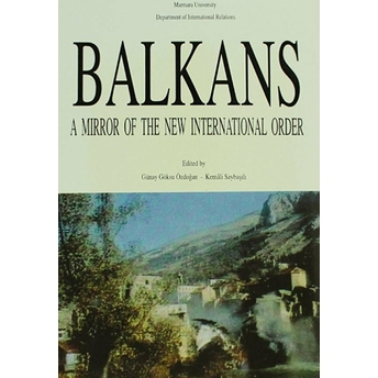 Balkans: A Mirror Of The New International Order Kolektif