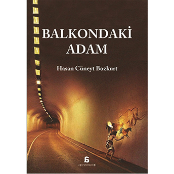 Balkondaki Adam Hasan Cüneyt Bozkurt