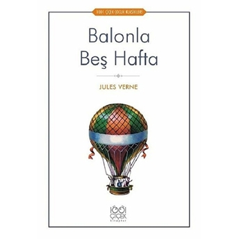 Balonla Beş Hafta - 1001 Çiçek Çocuk Klasikleri Jules Verne