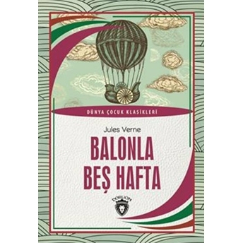 Balonla Beş Hafta Dünya Çocuk Klasikleri (7-12 Yaş) Jules Verne