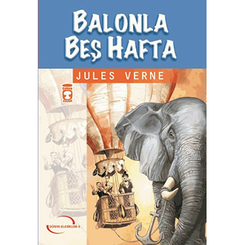 Balonla Beş Hafta / Ilk Gençlik Klasikleri Jules Verne