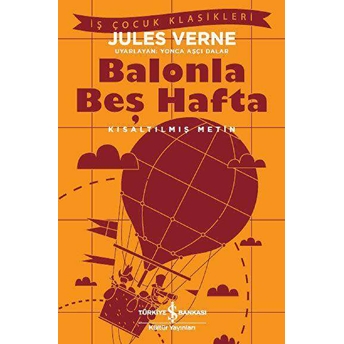 Balonla Beş Hafta - Kısaltılmış Metin Jules Verne