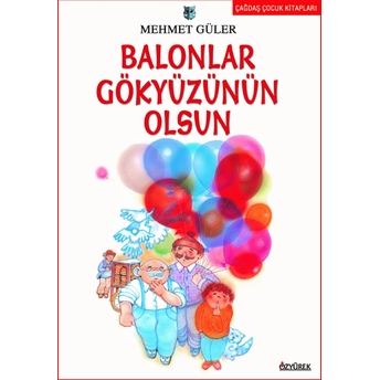 Balonlar Gökyüzünün Olsun Mehmet Güler