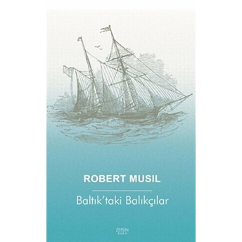 Baltık'taki Balıkçılar Robert Musil