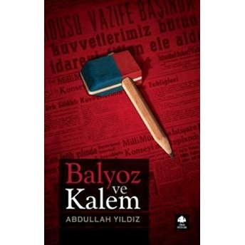 Balyoz Ve Kalem Abdullah Yıldız