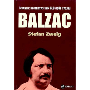 Balzac Insanlık Komedyası'nın Ölümsüz Yazarı Stefan Zweig