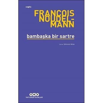 Bambaşka Bir Sartre François Noudelmann