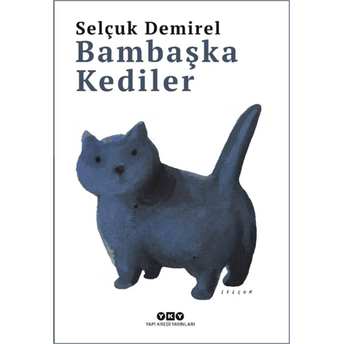 Bambaşka Kediler Selçuk Demirel