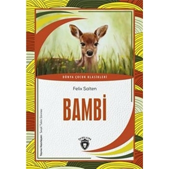 Bambi Dünya Çocuk Klasikleri (7-12 Yaş) Felix Salten