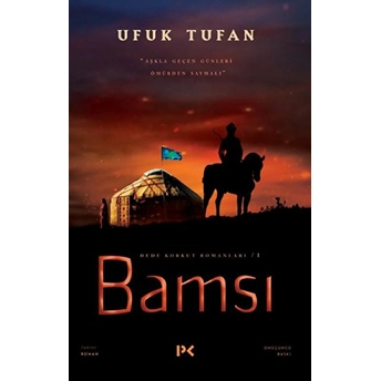 Bamsı - Dede Korkut Romanları 1 Ufuk Tufan