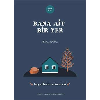 Bana Ait Bir Yer - Hayallerin Mimarisi Michael Pollan