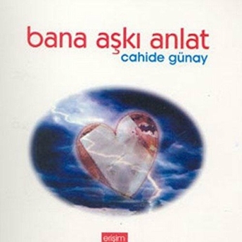 Bana Aşkı Anlat Cahide Günay