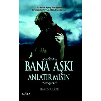 Bana Aşkı Anlatır Mısın? Hamdi Ülker