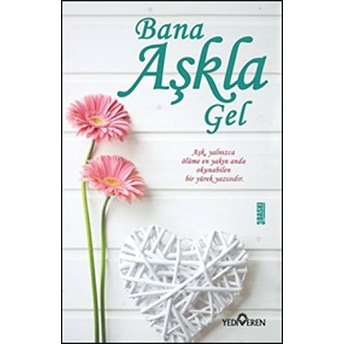 Bana Aşkla Gel Akif Bayrak