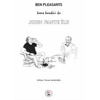 Bana Bandini De - John Fante Ile Ben Pleasants