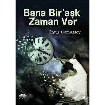 Bana Bir Aşk Zaman Ver Özgür Gümüşsoy