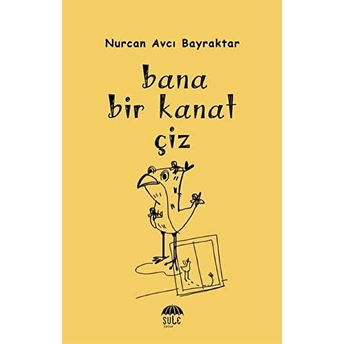 Bana Bir Kanat Çiz Nurcan Avcı Bayraktar