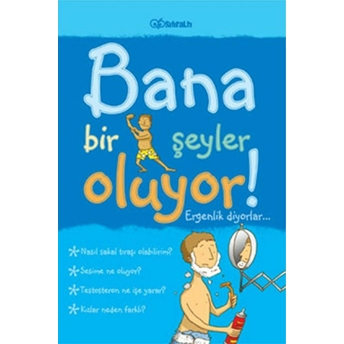 Bana Bir Şeyler Oluyor? Ergenlik Diyorlar! (Erkekler) Susan Meredith