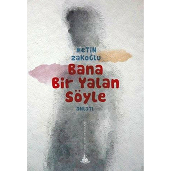 Bana Bir Yalan Söyle