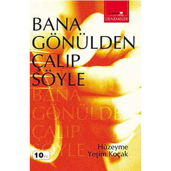 Bana Gönülden Çalıp Söyle Hüzeyme Yeşim Koçak