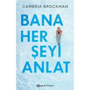 Bana Her Şeyi Anlat Cambria Brockman