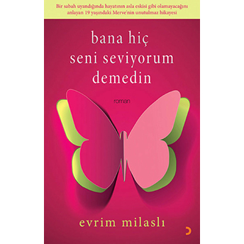 Bana Hiç Seni Seviyorum Demedin Evrim Milaslı