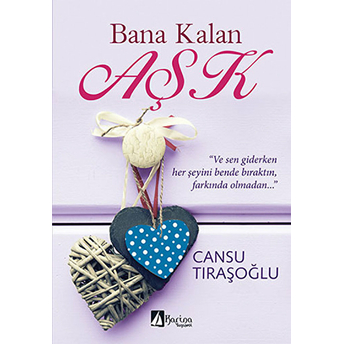 Bana Kalan Aşk Cansu Tıraşoğlu