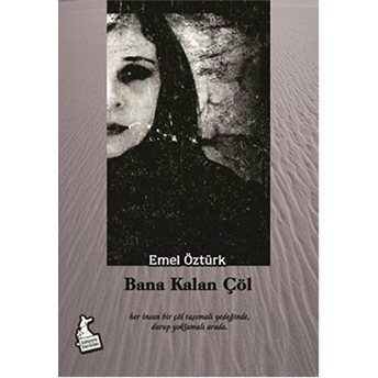 Bana Kalan Çöl Emel Öztürk