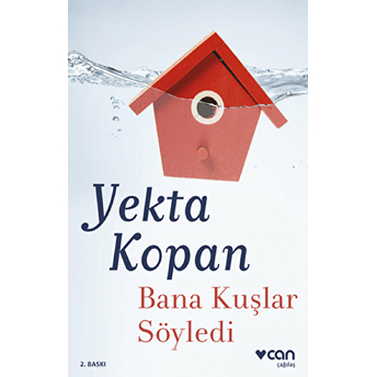 Bana Kuşlar Söyledi Yekta Kopan