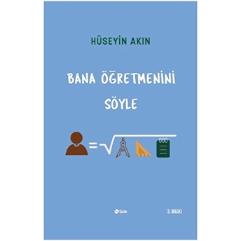 Bana Öğretmenini Söyle Hüseyin Akın