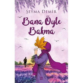 Bana Öyle Bakma Şeyma Demir