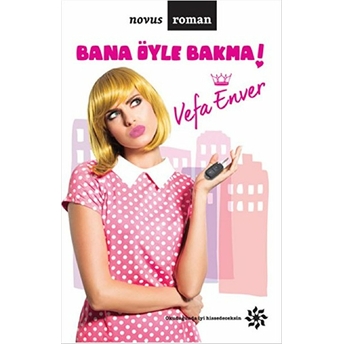 Bana Öyle Bakma! - Vefa Enver