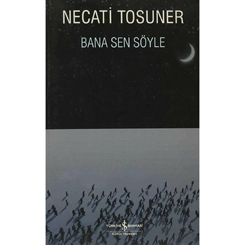 Bana Sen Söyle Necati Tosuner