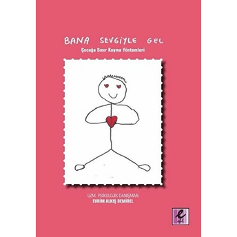 Bana Sevgiyle Gel Evrim Alkış Demirel