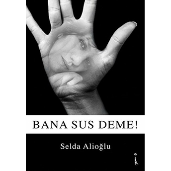 Bana Sus Deme - Selda Alioğlu