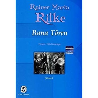 Bana Tören Şiirler 4 Rainer Maria Rilke