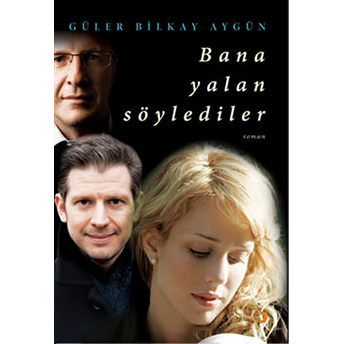 Bana Yalan Söylediler