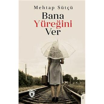 Bana Yüreğini Ver Mehtap Sütçü