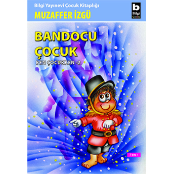 Bandocu Çocuk Ben Çocukken 2 Muzaffer Izgü