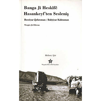 Banga Ji Heskife-Hasankeyf'ten Sesleniş-Bahtiyar Kahraman