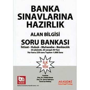 Banka Sınavlarına Hazırlık Alan Bilgisi Soru Bankası (Iktisat-Hukuk-Muhasebe-Bankacılık) Şenol Babuşcu