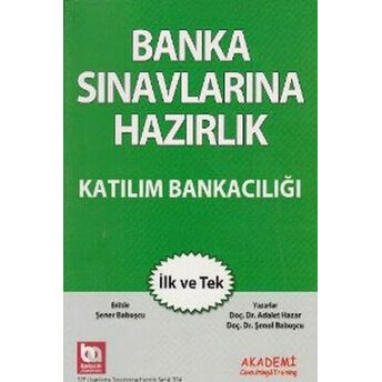 Banka Sınavlarına Hazırlık Katılım Bankacılığı Şenol Babuşcu, Adalet Hazar