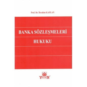 Banka Sözleşmeleri Hukuku Ibrahim Kaplan