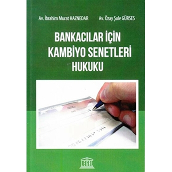 Bankacılar Için Kambiyo Senetleri Hukuku Ibrahim Murat Haznedar