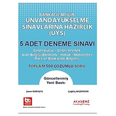 Bankacılar Için Unvanda Yükselme Sınavlarına Hazırlık 5 Deneme Sınavı Şener Babuşcu