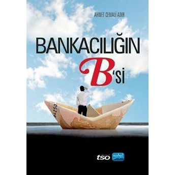 Bankacılığın B'si - Ahmet Cemali Adır