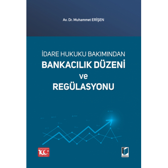 Bankacılık Düzeni Ve Regülasyonu Muhammet Erişen