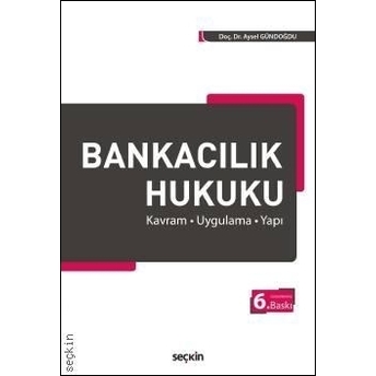 Bankacılık Hukuku Aysel Gündoğdu