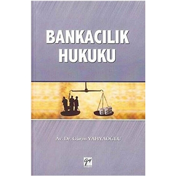 Bankacılık Hukuku Güran Yahyaoğlu