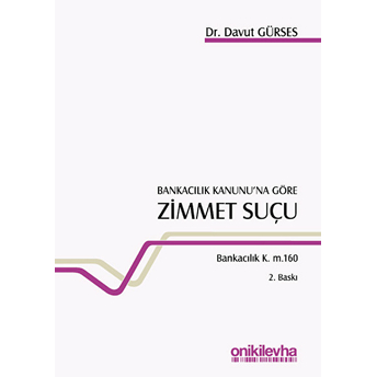 Bankacılık Kanunu’na Göre Zimmet Suçu - Davut Gürses